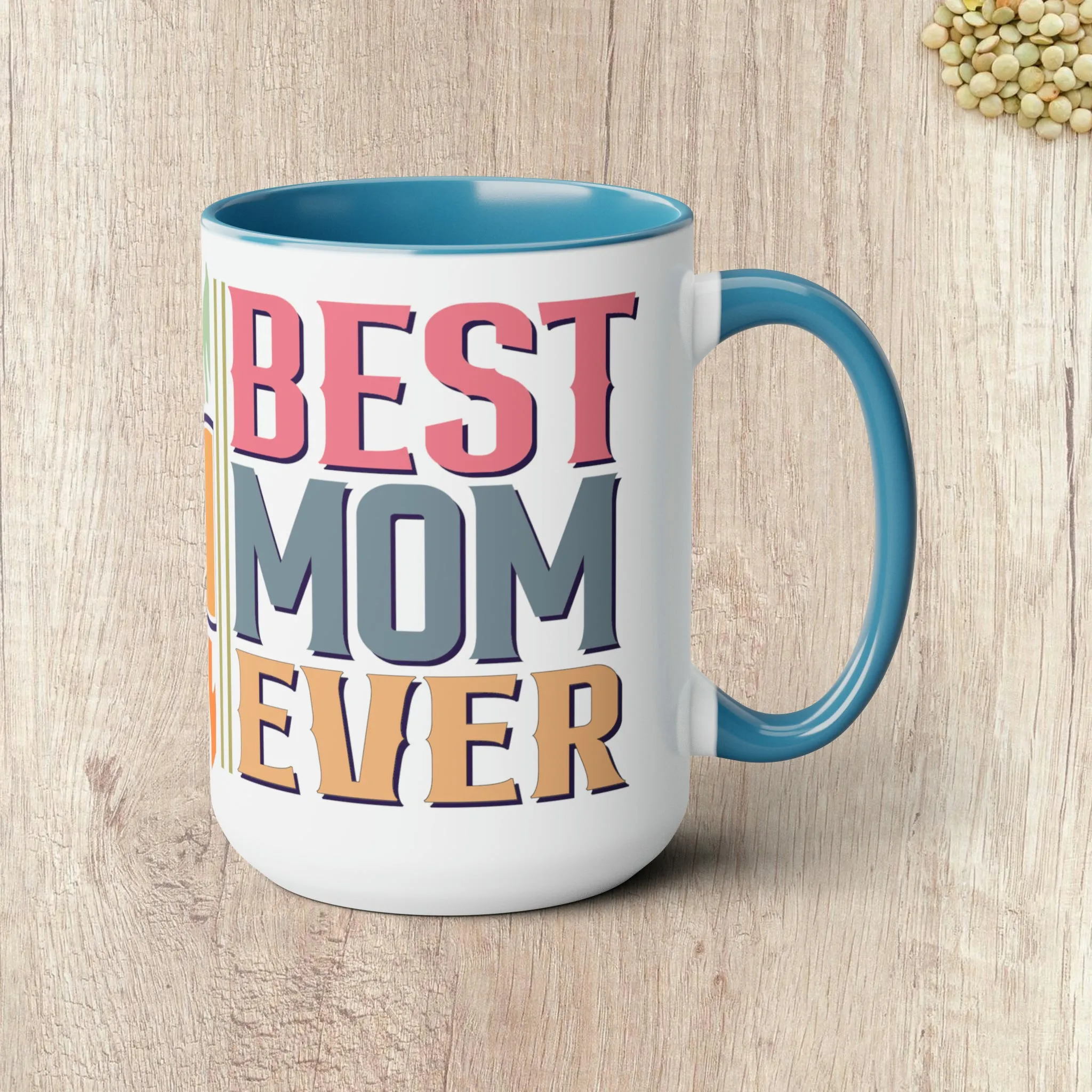 BEST MOM EVER - Two-Tone Coffee Mug - 15oz - 5 Color Options