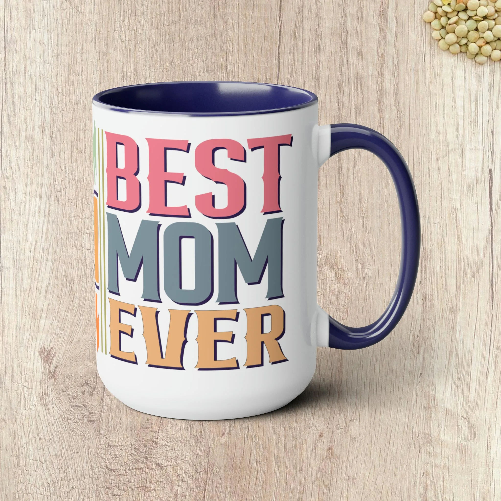 BEST MOM EVER - Two-Tone Coffee Mug - 15oz - 5 Color Options