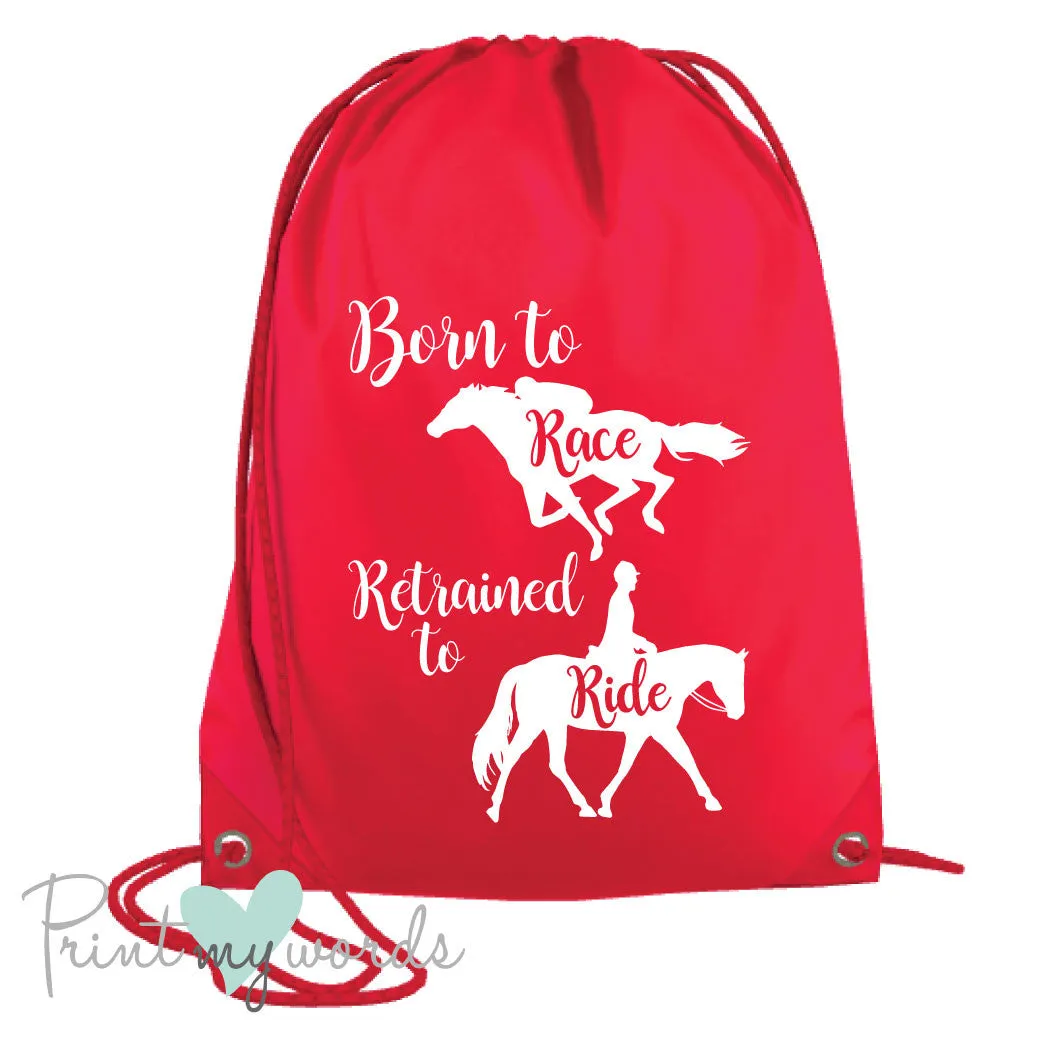 Born to Race, Retrained to Ride Drawstring Bag