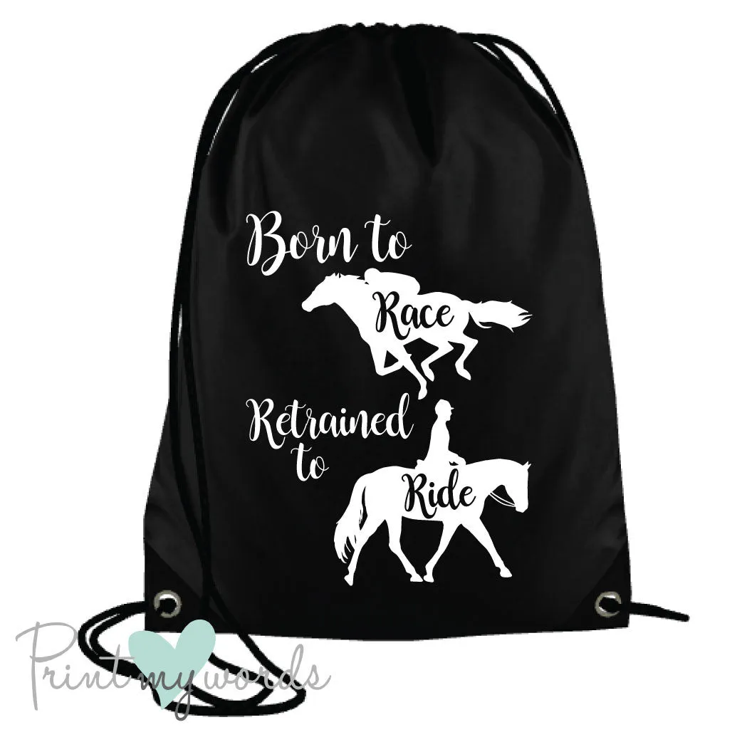 Born to Race, Retrained to Ride Drawstring Bag