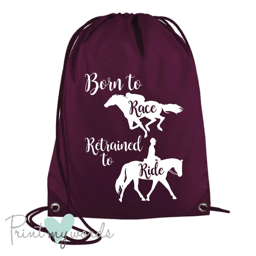 Born to Race, Retrained to Ride Drawstring Bag