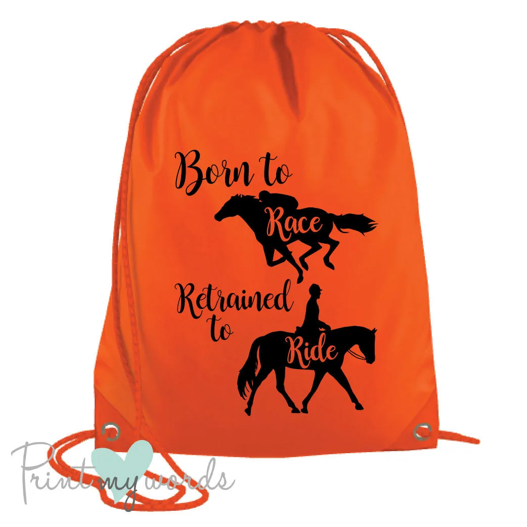 Born to Race, Retrained to Ride Drawstring Bag