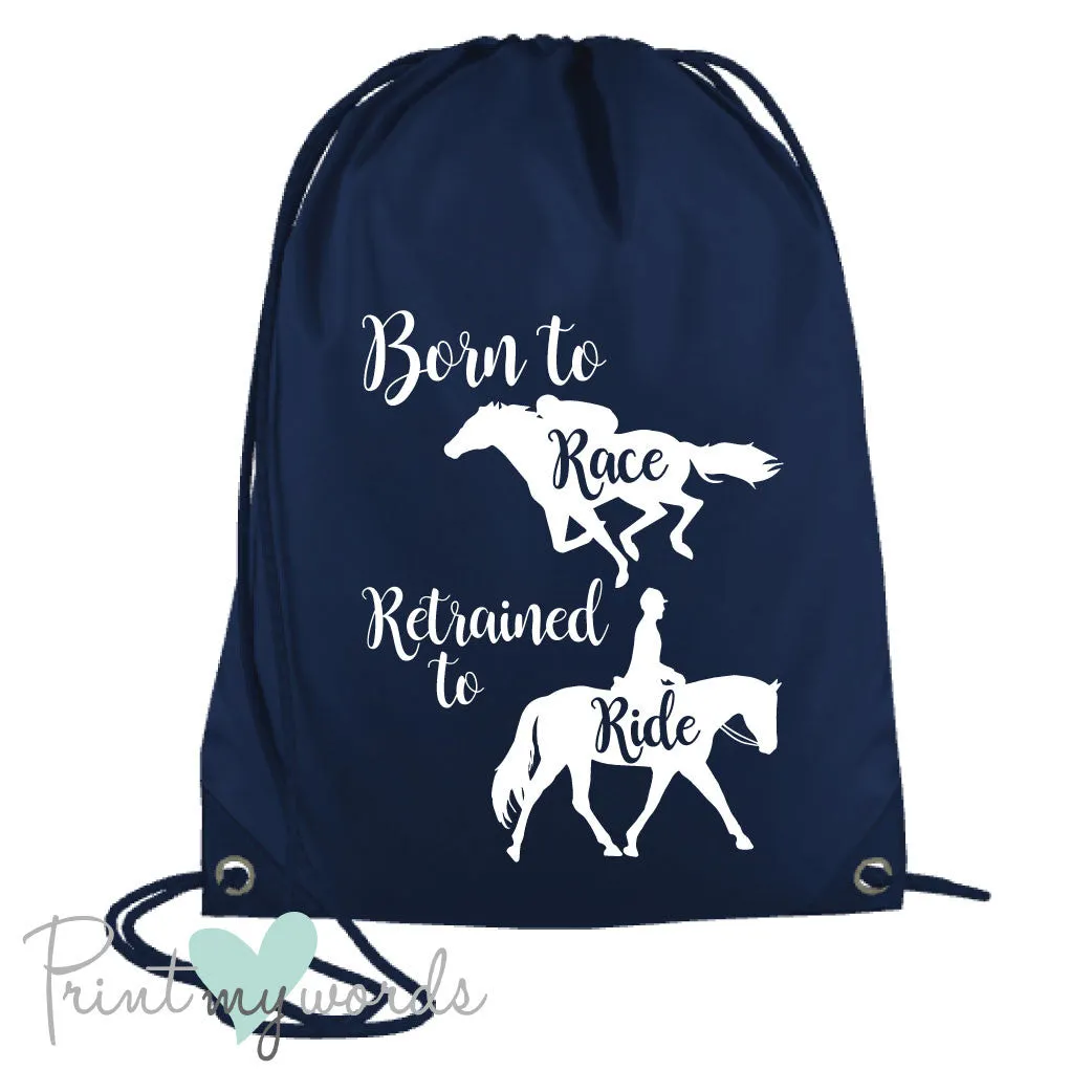 Born to Race, Retrained to Ride Drawstring Bag