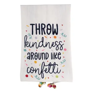 Glory Haus Throw Kindness Around Like Confetti Tea Towel