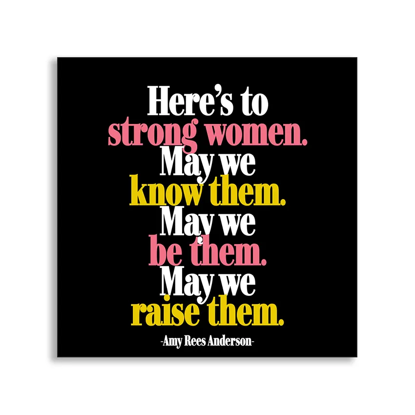 Here's To Strong Women (Amy Rees Anderson) - Quotable Magnet