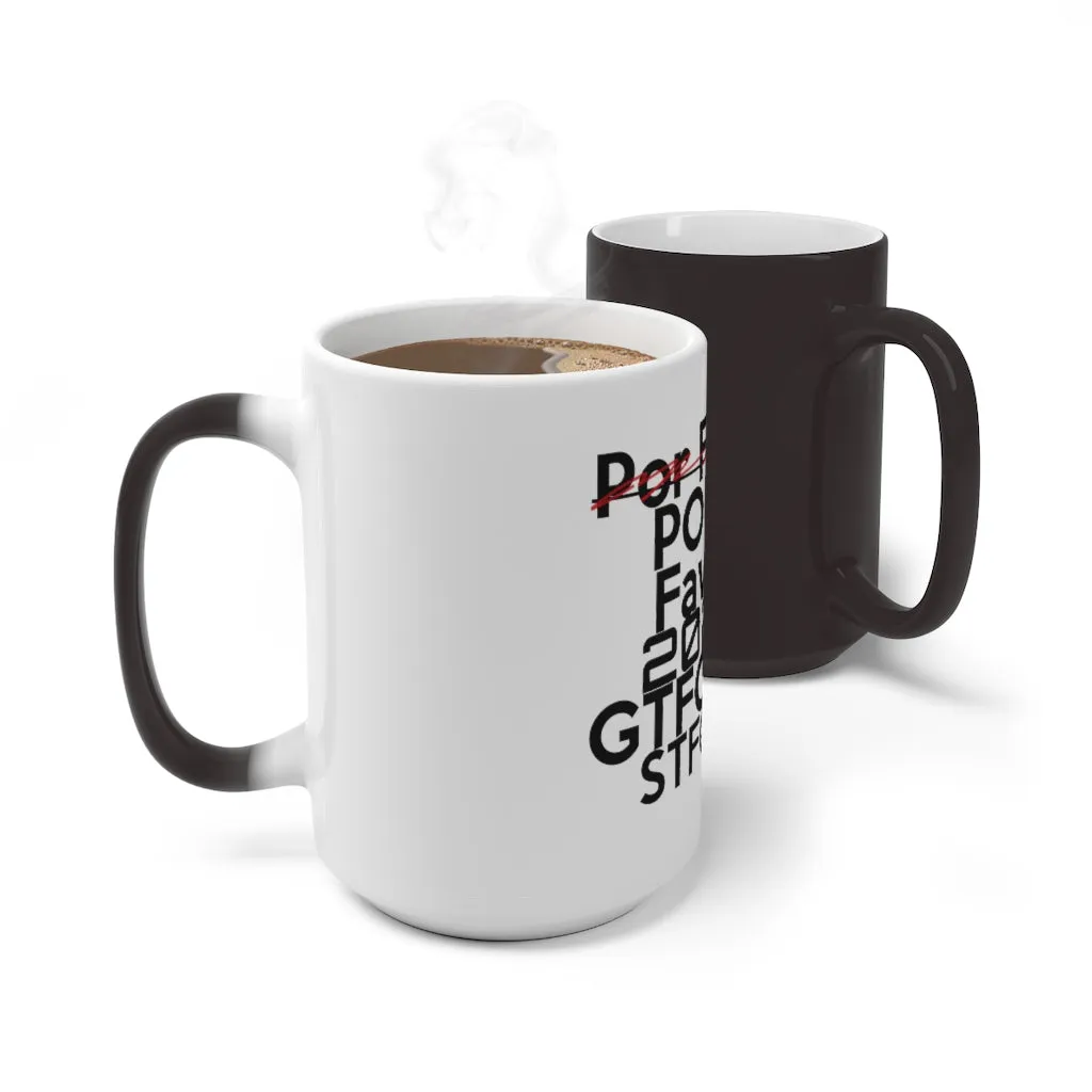 "Por Favor 2020 GTFOH & STFCUP " Color Changing Mug