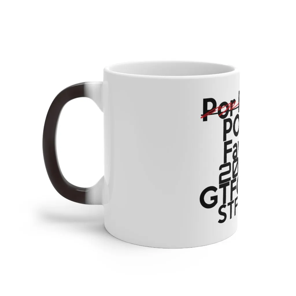 "Por Favor 2020 GTFOH & STFCUP " Color Changing Mug