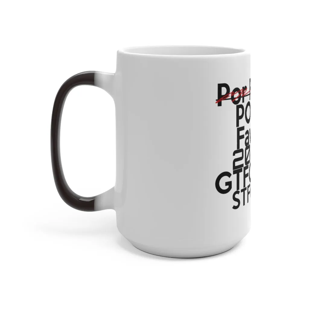 "Por Favor 2020 GTFOH & STFCUP " Color Changing Mug