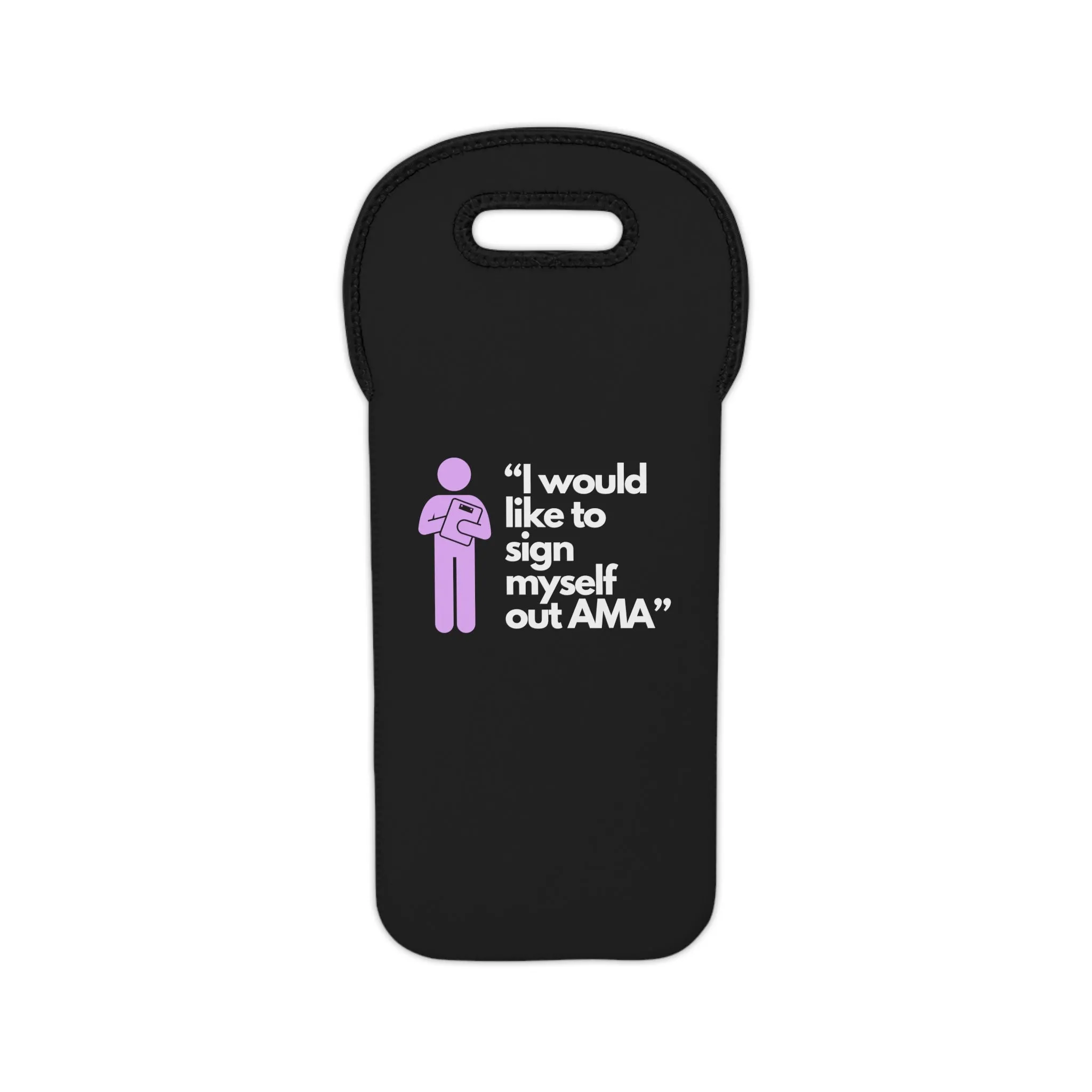 Sign Myself Out AMA Wine Tote Bag