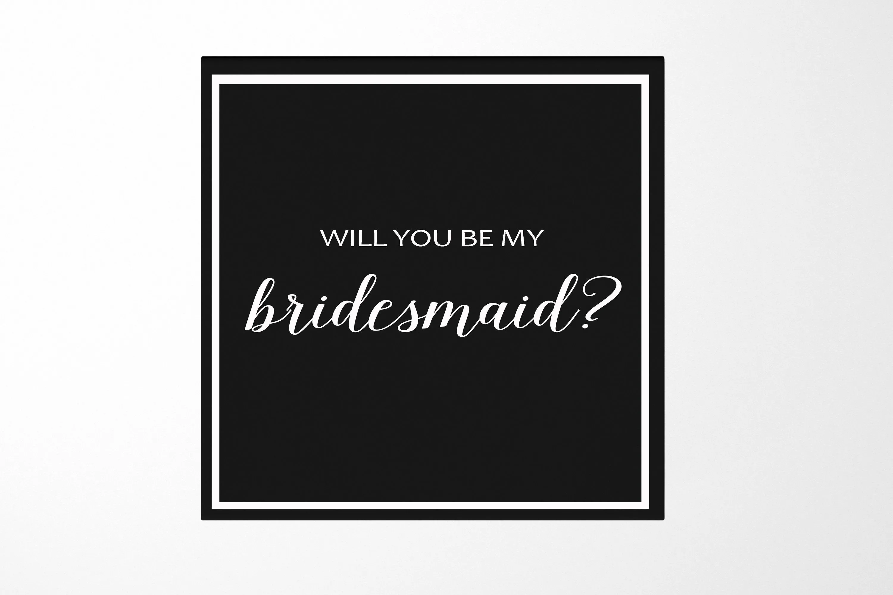 Will You Be My bridesmaid? Proposal Box black -  Border - No ribbon