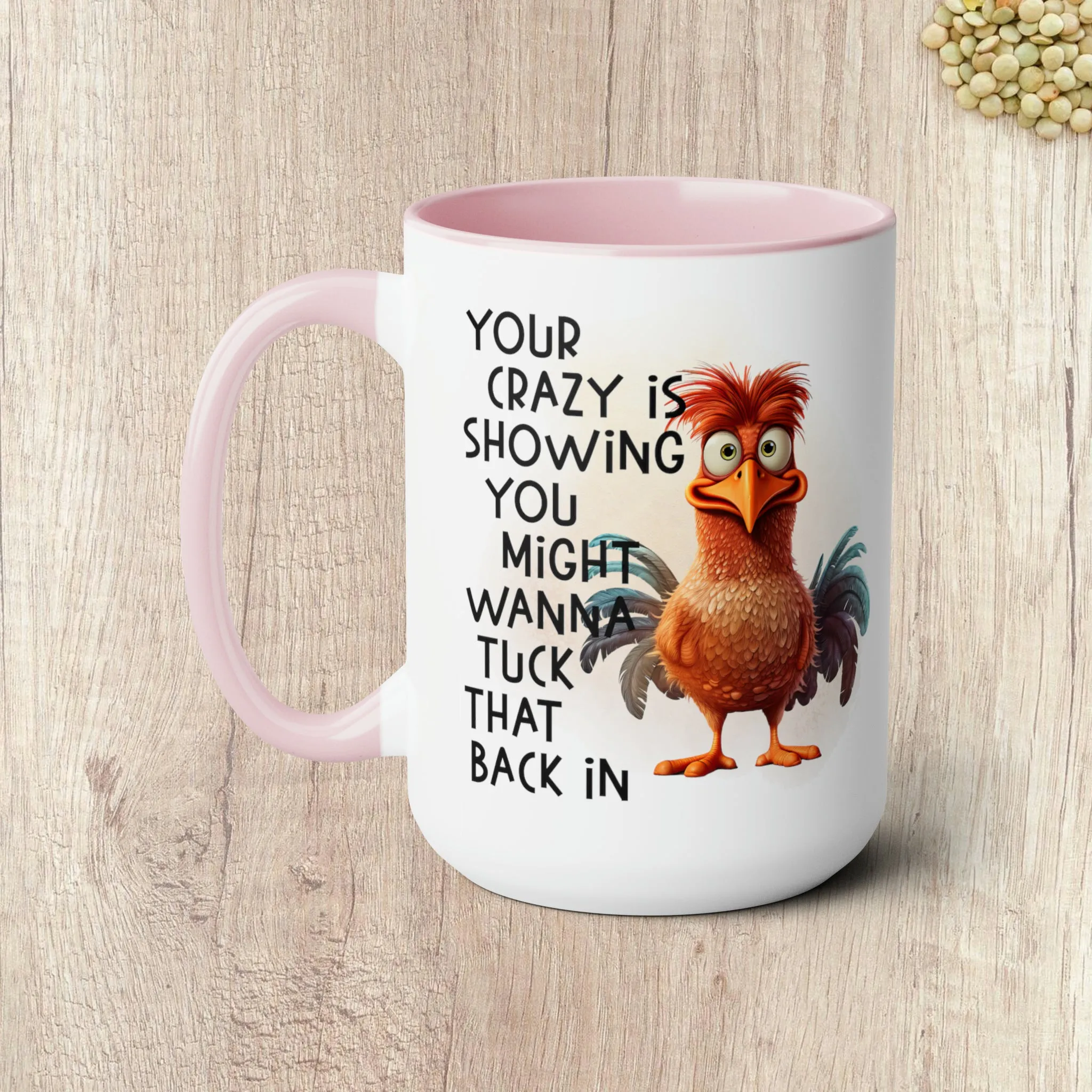 YOUR CRAZY IS SHOWING  - Two-Tone Coffee Mug - 15oz - 5 Color Options