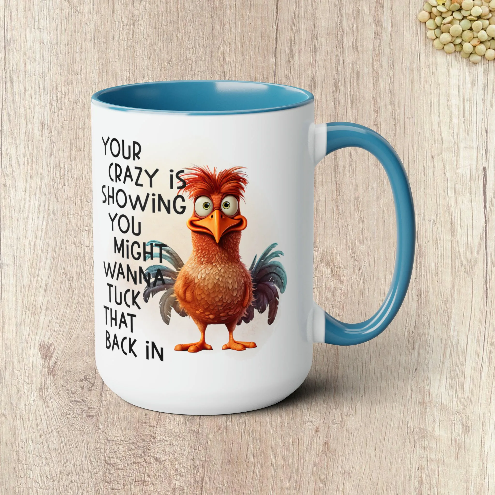 YOUR CRAZY IS SHOWING  - Two-Tone Coffee Mug - 15oz - 5 Color Options