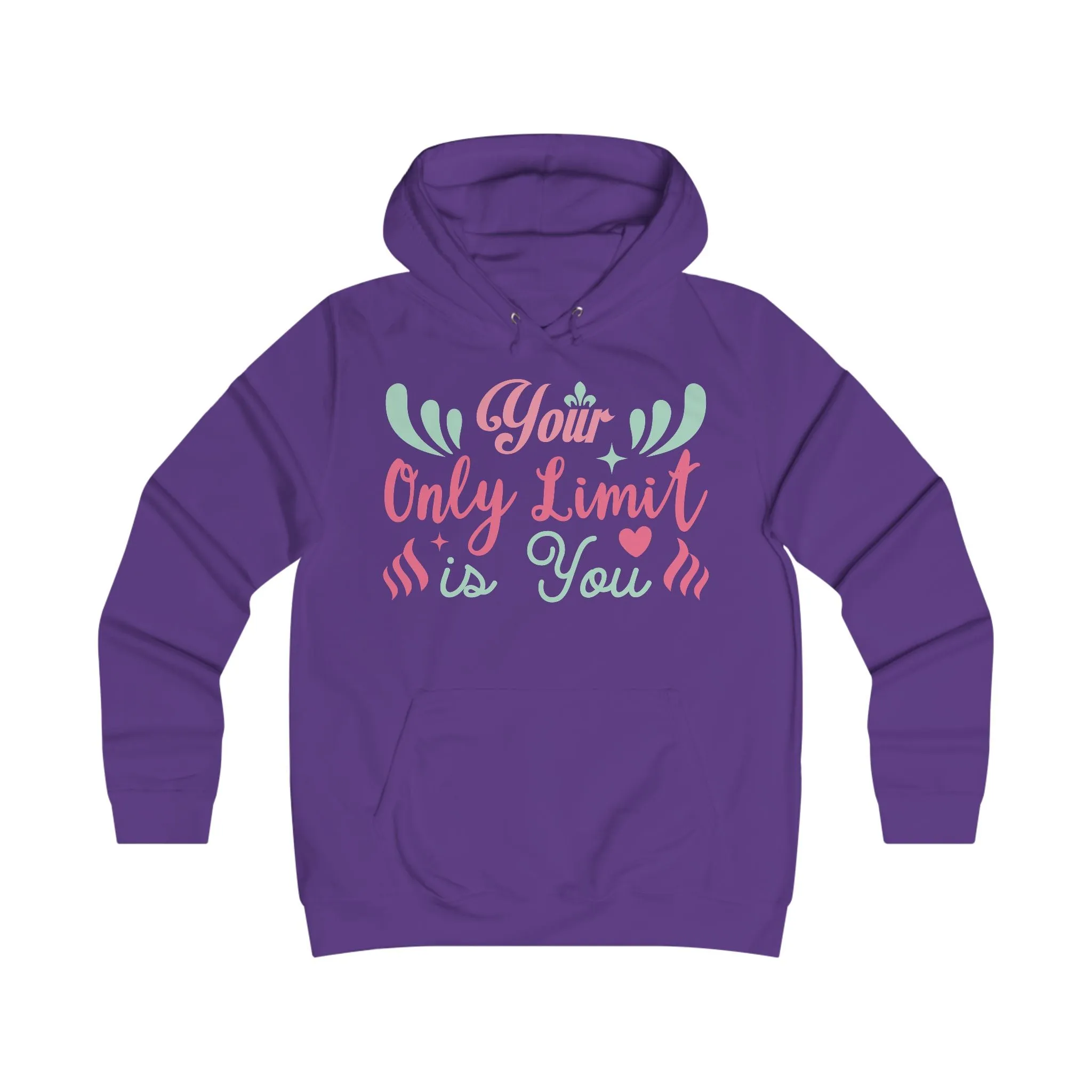 Your Only Limit Is You Hoodie
