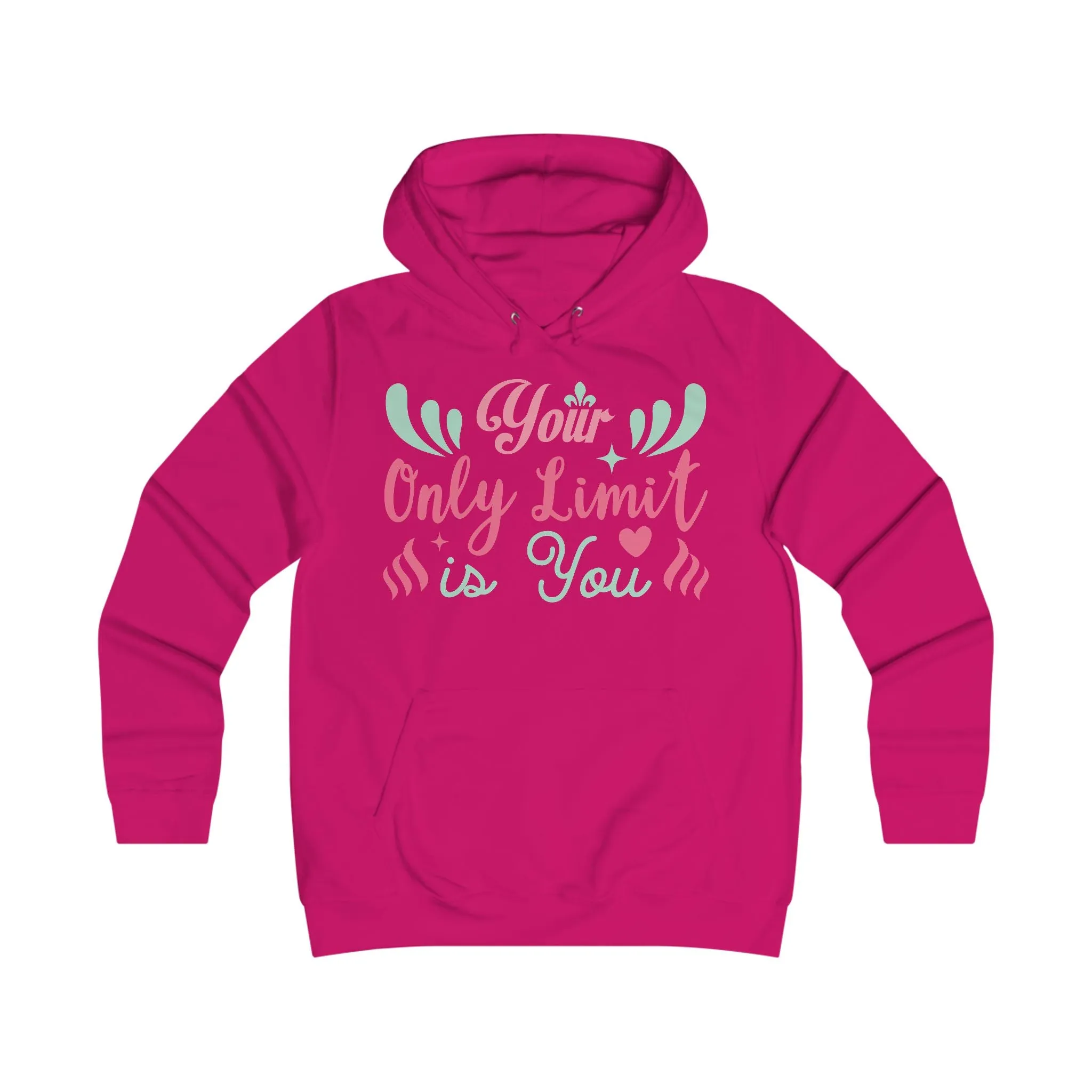 Your Only Limit Is You Hoodie