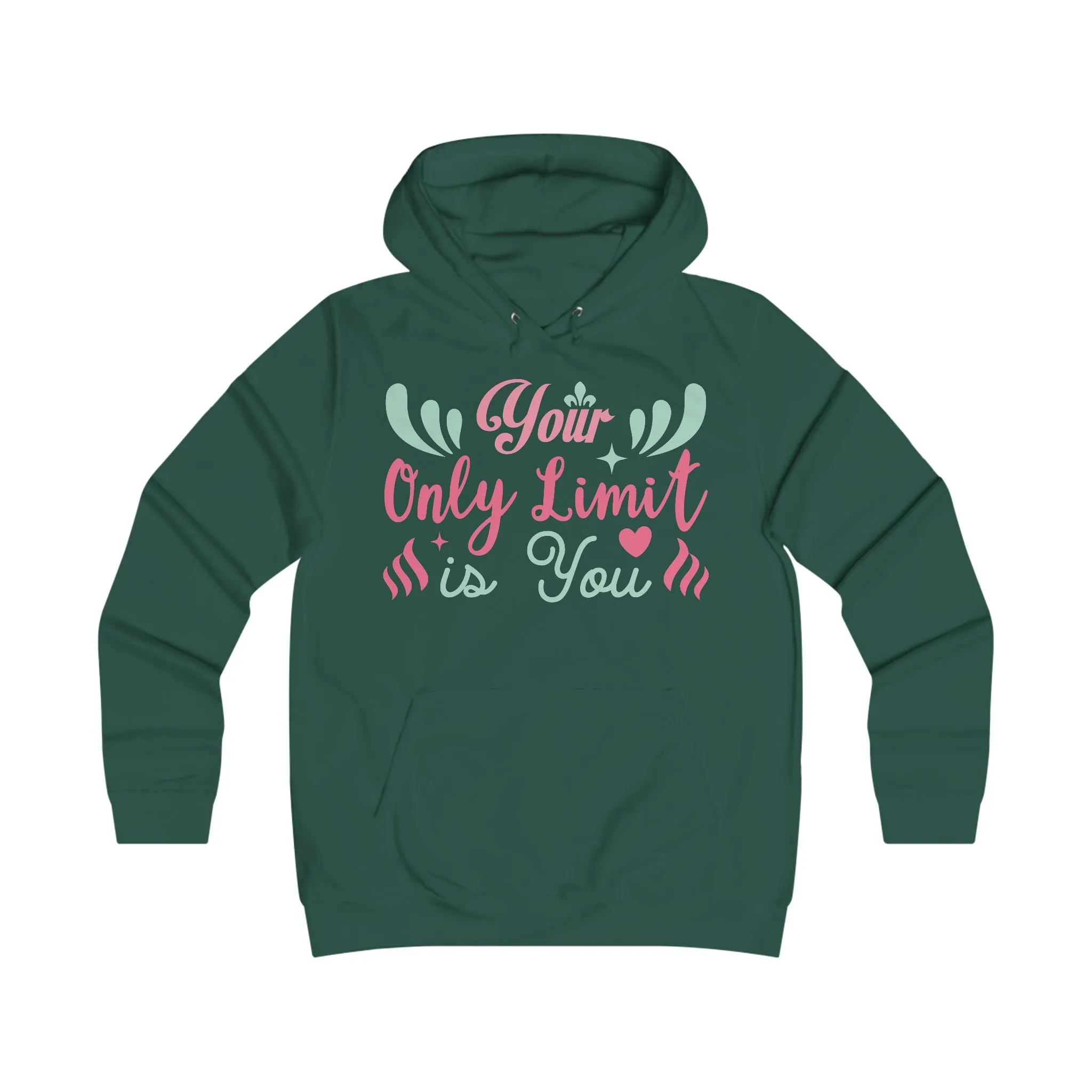 Your Only Limit Is You Hoodie