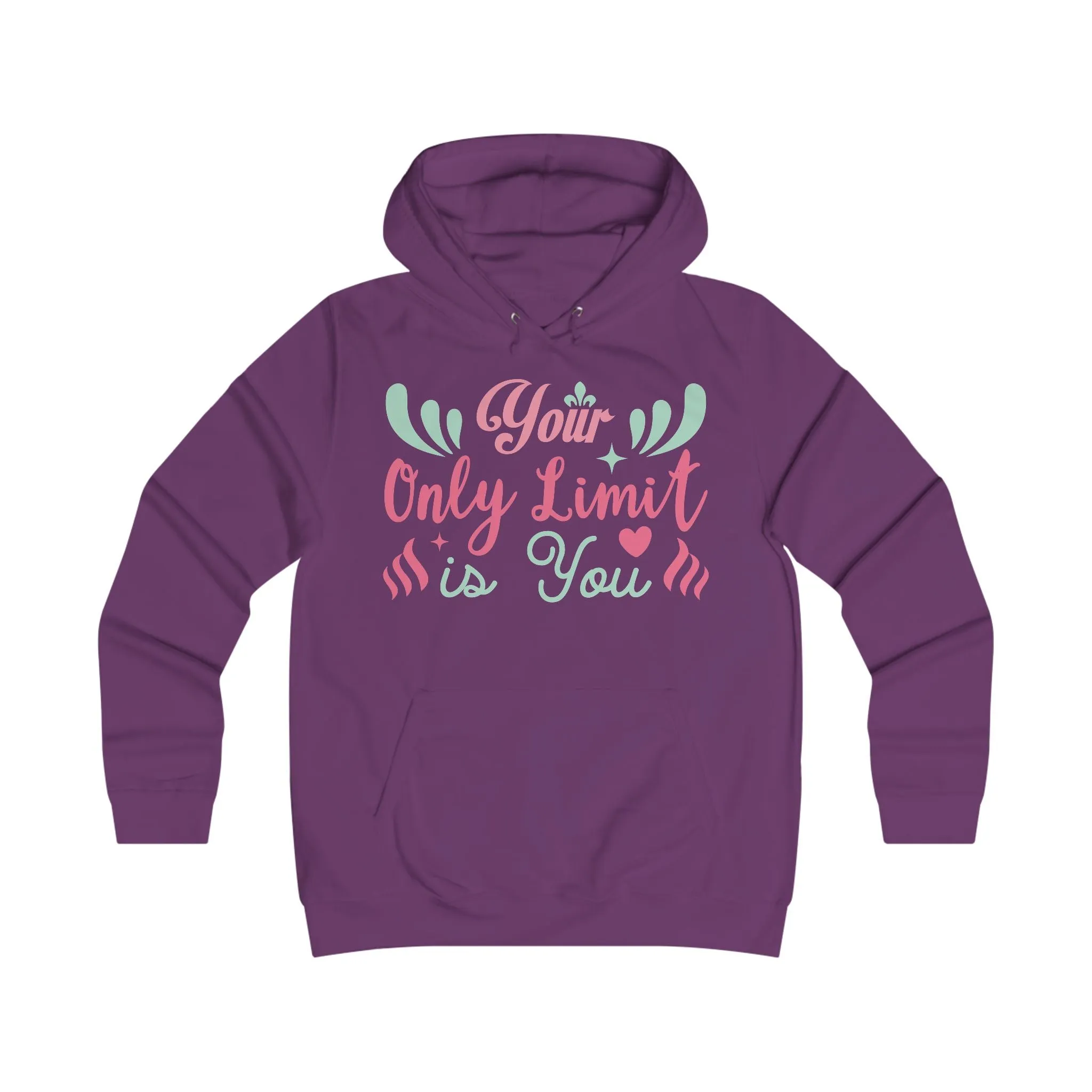 Your Only Limit Is You Hoodie