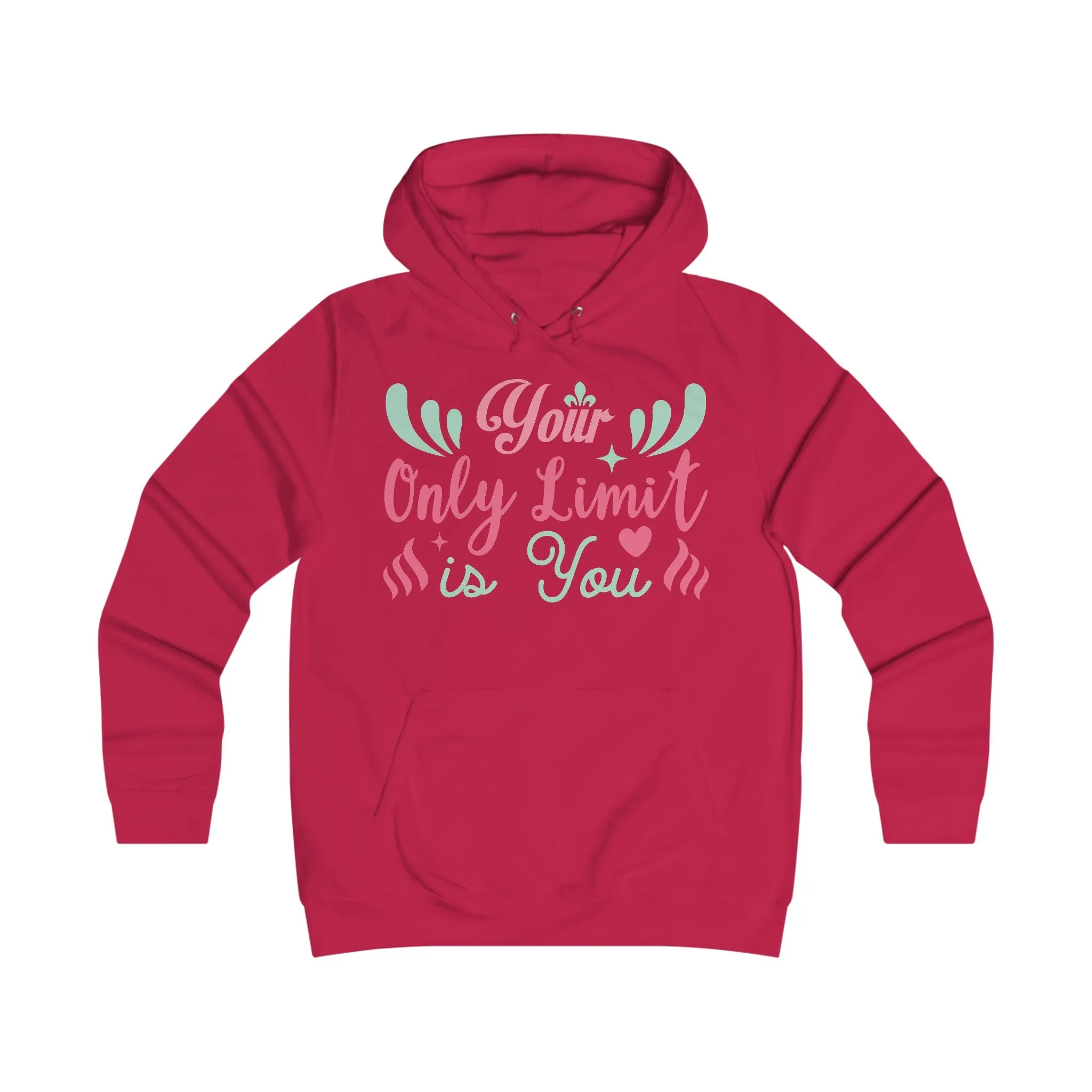Your Only Limit Is You Hoodie